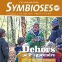 Symbioses 136 : Dehors pour apprendre - Pratiques d'éducation par la nature