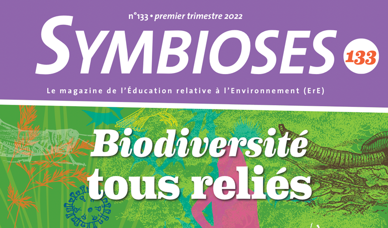 Symbioses 133 : Biodiversit&eacute;, tous reli&eacute;s