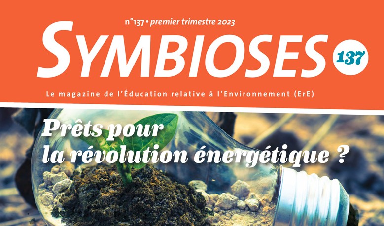 Symbioses 137 : Pr&ecirc;ts pour la r&eacute;volution &eacute;nerg&eacute;tique ?