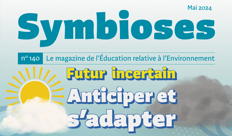 Symbioses 140 : Futur incertain Anticiper et s'adapter